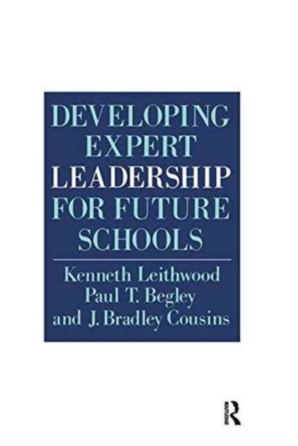 Developing Expert Leadership For Future Schools, Hardback Book