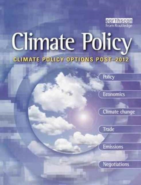 Climate Policy Options Post-2012 : European strategy, technology and adaptation after Kyoto, Hardback Book