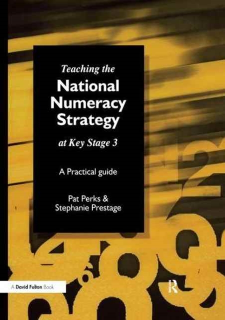 Teaching the National Strategy at Key Stage 3 : A Practical Guide, Hardback Book