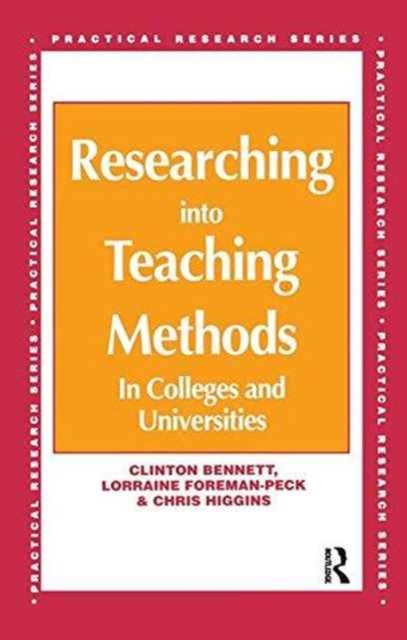 Researching into Teaching Methods : In Colleges and Universities, Hardback Book