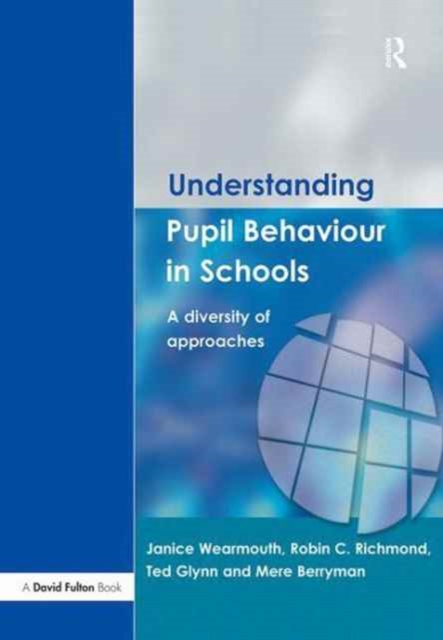 Understanding Pupil Behaviour in School : A Diversity of Approaches, Hardback Book