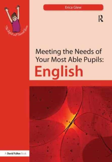 Meeting the Needs of Your Most Able Pupils: English, Hardback Book