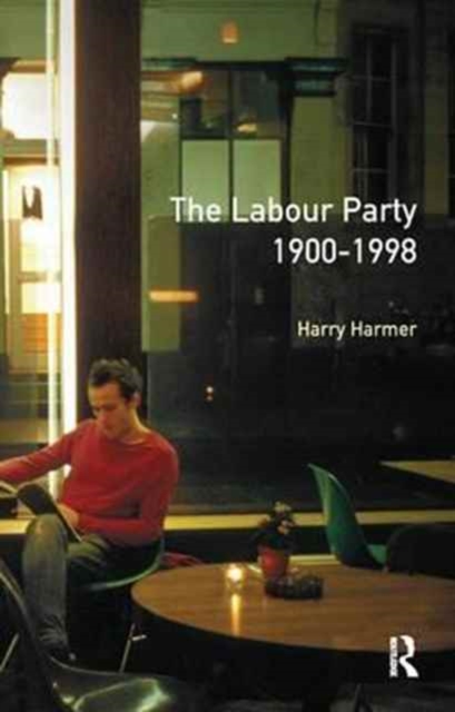 The Longman Companion to the Labour Party, 1900-1998, Hardback Book