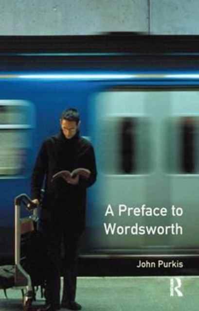 A Preface to Wordsworth : Revised Edition, Hardback Book