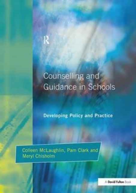 Counseling and Guidance in Schools : Developing Policy and Practice, Hardback Book