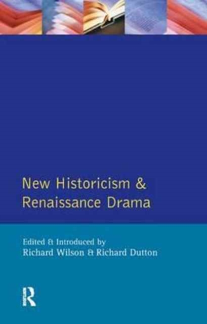 New Historicism and Renaissance Drama, Hardback Book
