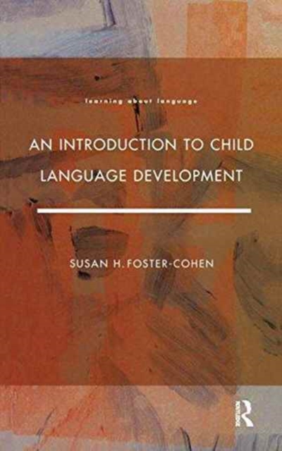 An Introduction to Child Language Development, Hardback Book