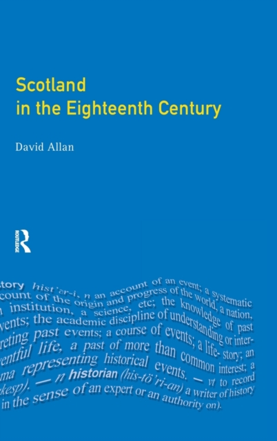 Scotland in the Eighteenth Century : Union and Enlightenment, Hardback Book