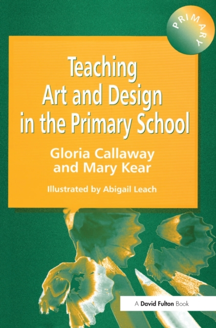 Teaching Art & Design in the Primary School, Hardback Book