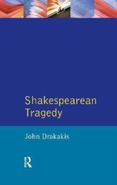 Shakespearean Tragedy, Hardback Book
