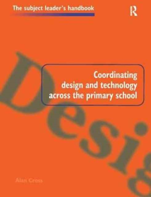 Coordinating Design and Technology Across the Primary School, Hardback Book