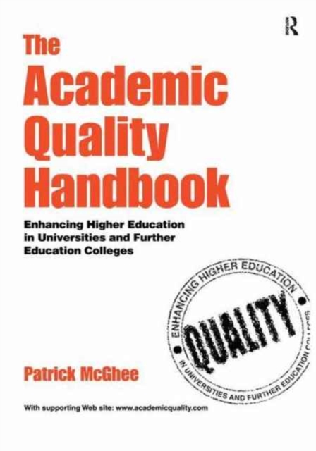 The Academic Quality Handbook : Enhancing Higher Education in Universities and Further Education Colleges, Hardback Book