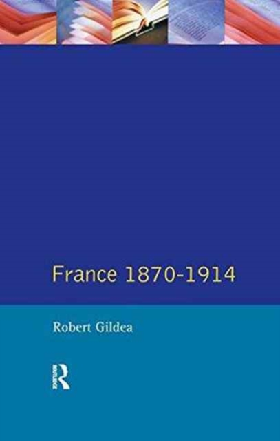 France 1870-1914, Hardback Book