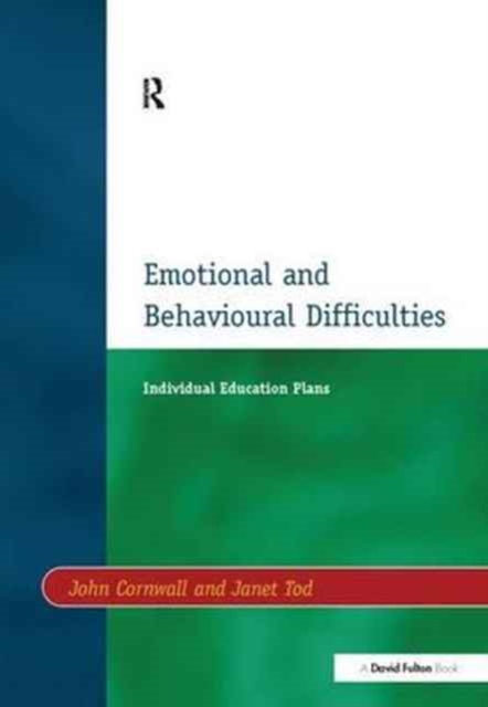 Individual Education Plans (IEPs) : Emotional and Behavioural Difficulties, Hardback Book