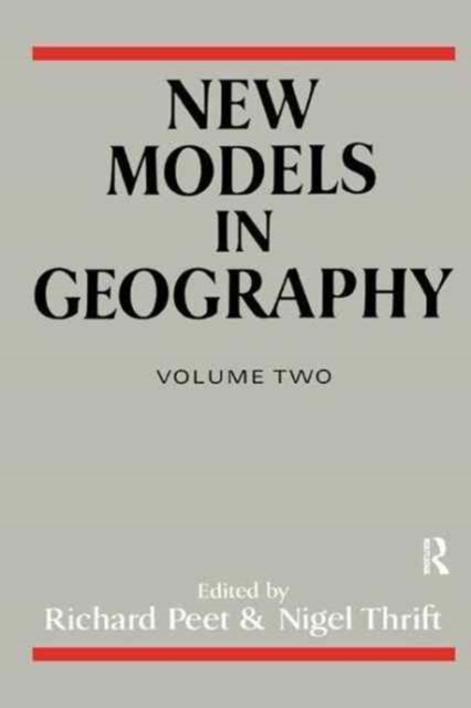 New Models in Geography - Vol 2 : The Political-Economy Perspective, Hardback Book