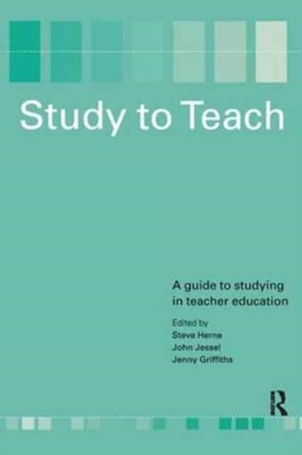 Study to Teach : A Guide to Studying in Teacher Education, Hardback Book