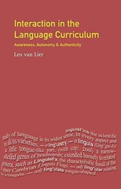 Interaction in the Language Curriculum : Awareness, Autonomy and Authenticity, Hardback Book