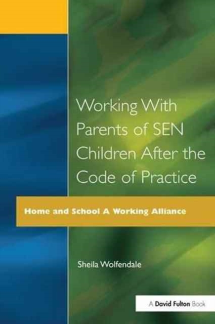 Working with Parents of SEN Children after the Code of Practice, Hardback Book