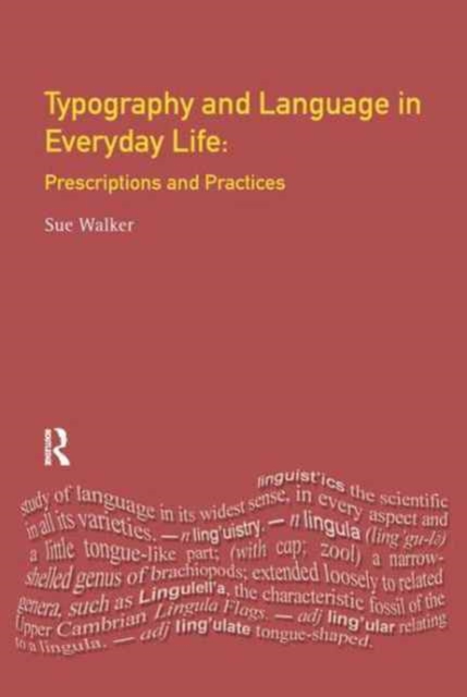 Typography & Language in Everyday Life : Prescriptions and Practices, Hardback Book