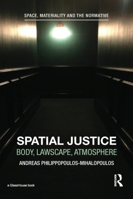 Spatial Justice : Body, Lawscape, Atmosphere, Paperback / softback Book