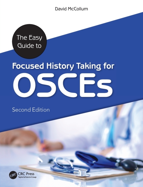The Easy Guide to Focused History Taking for OSCEs, Paperback / softback Book