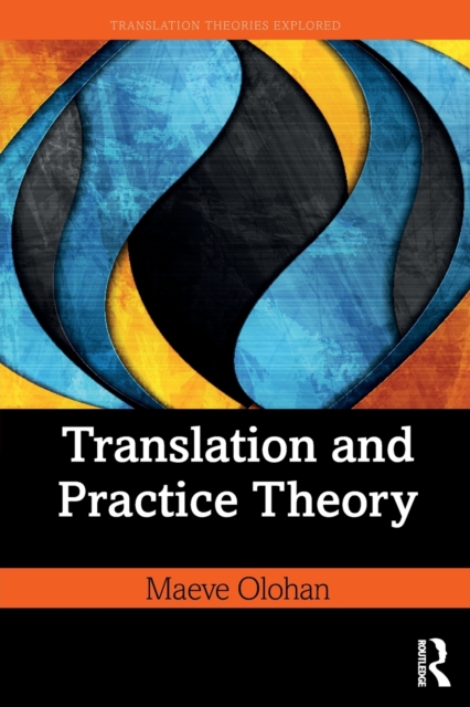 Translation and Practice Theory, Paperback / softback Book