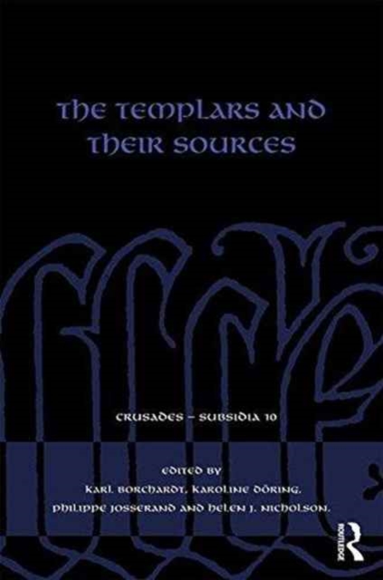 The Templars and their Sources, Hardback Book