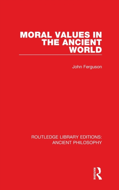 Moral Values in the Ancient World, Hardback Book