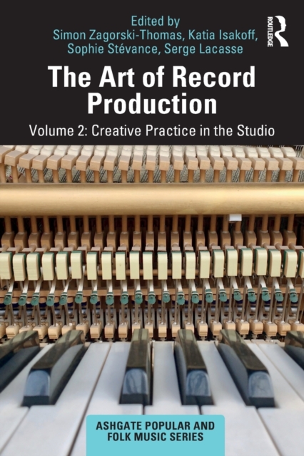 The Art of Record Production : Creative Practice in the Studio, Paperback / softback Book