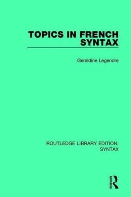 Topics in French Syntax, Paperback / softback Book
