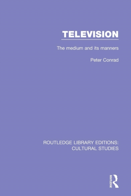 Television : The Medium and its Manners, Paperback / softback Book