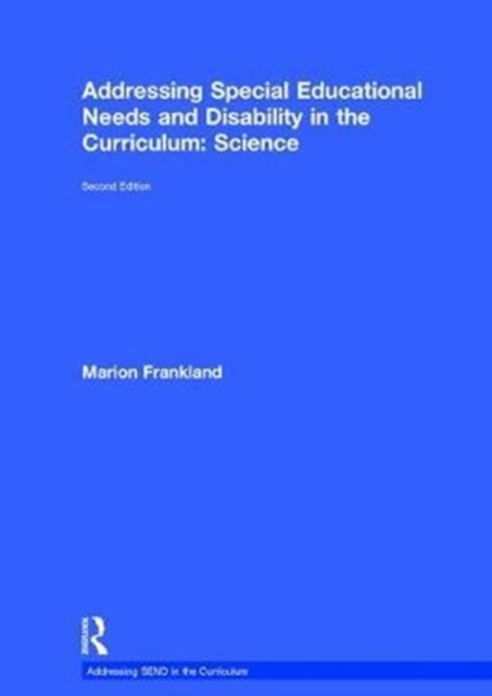 Addressing Special Educational Needs and Disability in the Curriculum: Science, Hardback Book