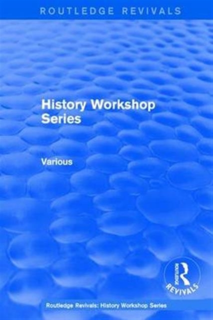 Routledge Revivals: History Workshop Series, Multiple-component retail product Book