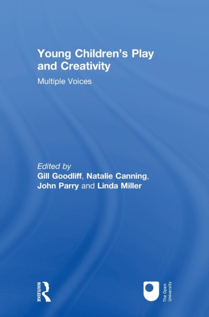 Young Children's Play and Creativity : Multiple Voices, Hardback Book