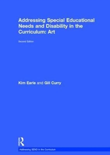 Addressing Special Educational Needs and Disability in the Curriculum: Art, Hardback Book
