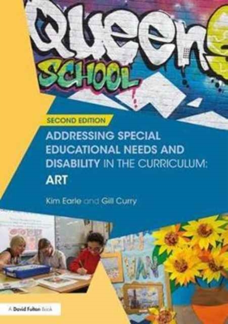 Addressing Special Educational Needs and Disability in the Curriculum: Art, Paperback / softback Book
