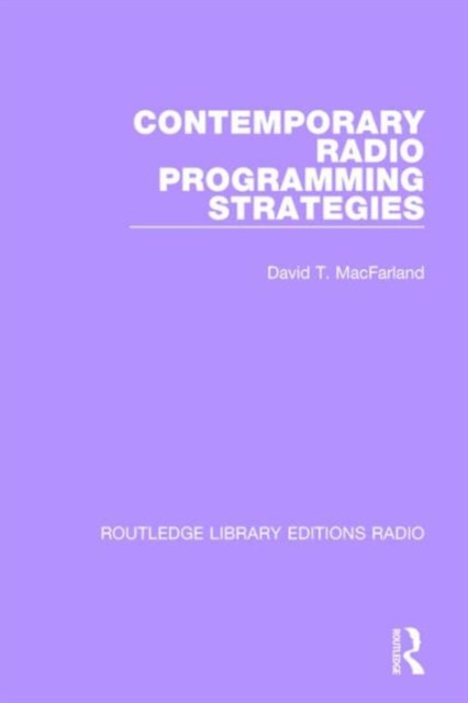 Contemporary Radio Programming Strategies, Hardback Book
