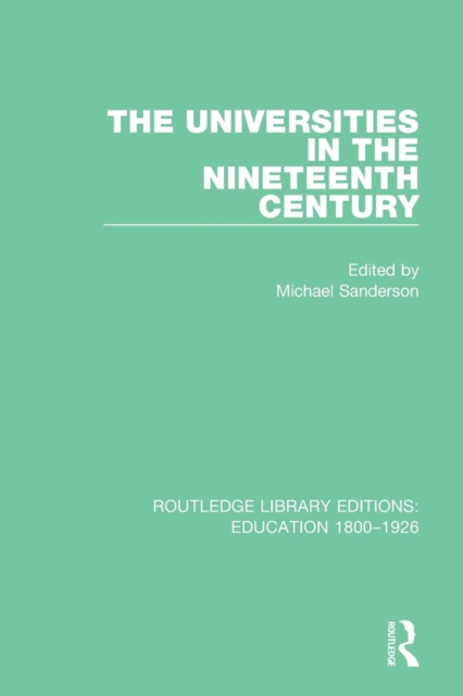 The Universities in the Nineteenth Century, Paperback / softback Book