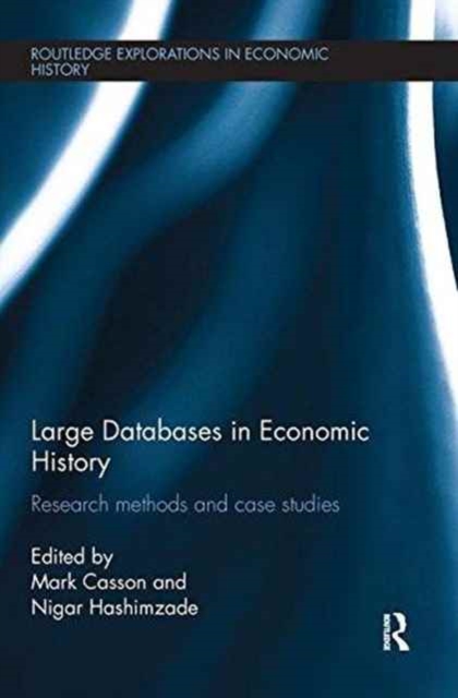 Large Databases in Economic History : Research Methods and Case Studies, Paperback / softback Book