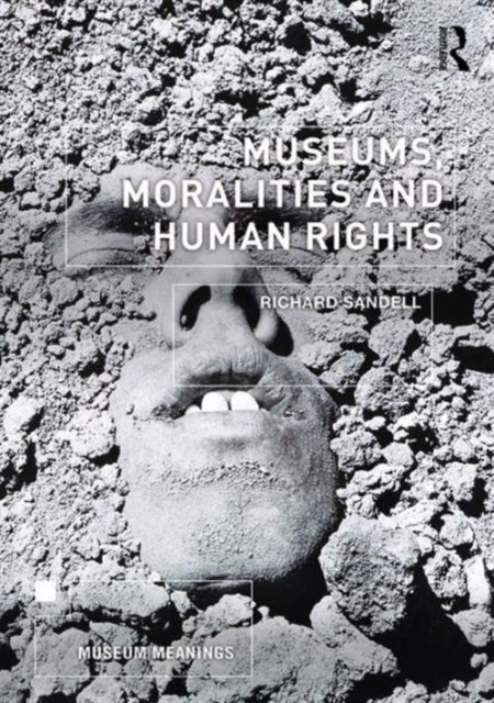 Museums, Moralities and Human Rights, Paperback / softback Book