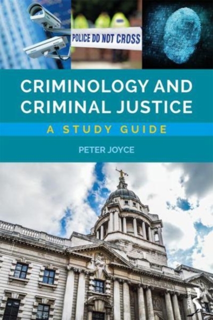 Criminology and Criminal Justice : A Study Guide, Paperback / softback Book