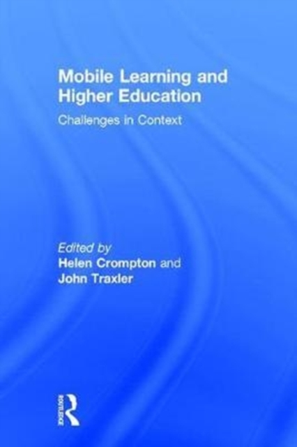 Mobile Learning and Higher Education : Challenges in Context, Hardback Book