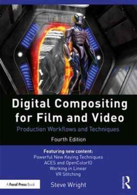 Digital Compositing for Film and Video : Production Workflows and Techniques, Paperback / softback Book