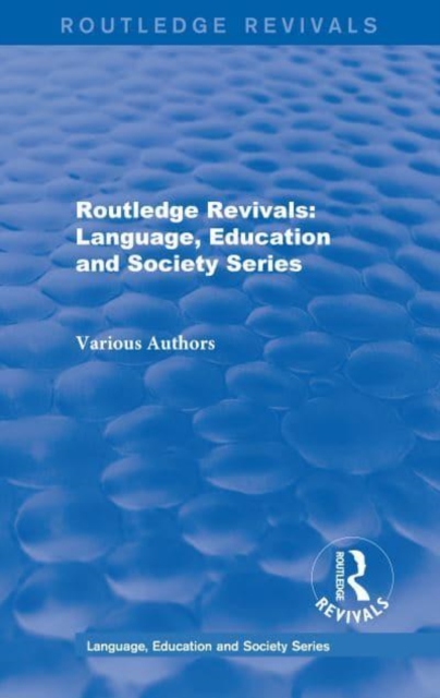 Routledge Revivals: Language, Education and Society Series, Multiple-component retail product Book