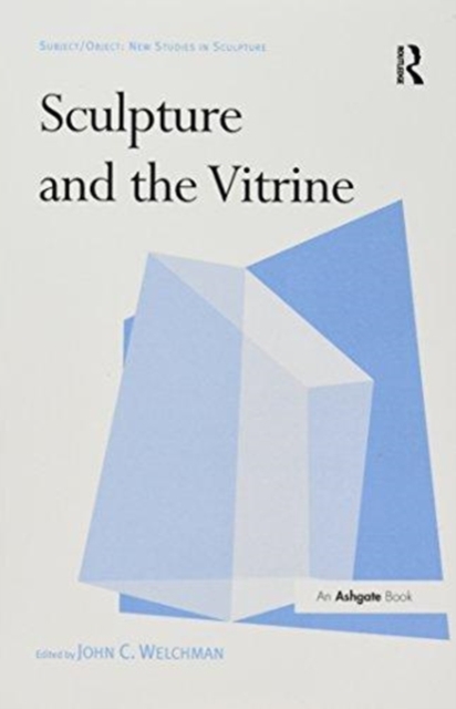 Sculpture and the Vitrine, Paperback / softback Book