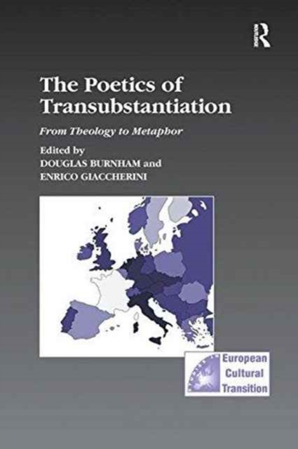 The Poetics of Transubstantiation : From Theology to Metaphor, Paperback / softback Book
