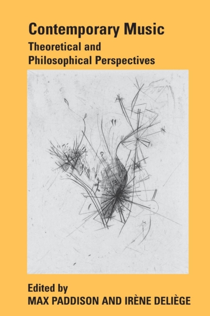 Contemporary Music : Theoretical and Philosophical Perspectives, Paperback / softback Book