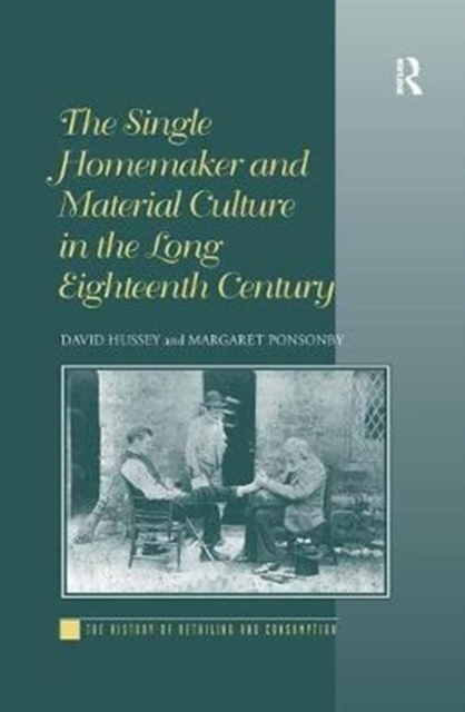 The Single Homemaker and Material Culture in the Long Eighteenth Century, Paperback / softback Book