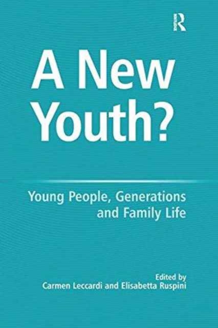 A New Youth? : Young People, Generations and Family Life, Paperback / softback Book