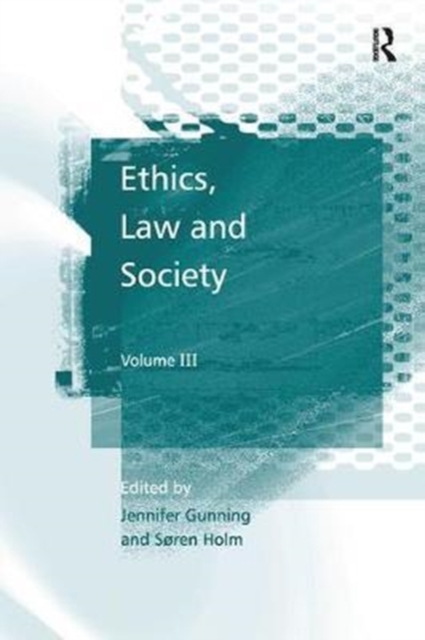 Ethics, Law and Society : Volume III, Paperback / softback Book